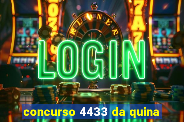 concurso 4433 da quina